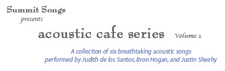 Summit Songs - Acoustic Cafe Series Volume 1